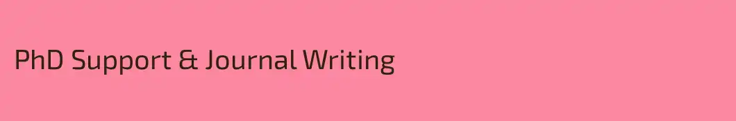 PhD Support & Journal Writing